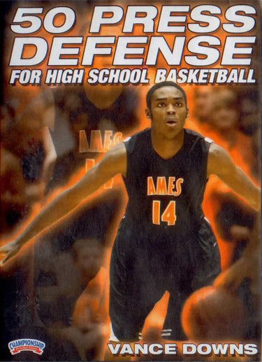 50 Press Defense For High School Basketball by Vance Downs Instructional Basketball Coaching Video